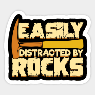 Easily Distracted By Rocks Geologist Gift Sticker